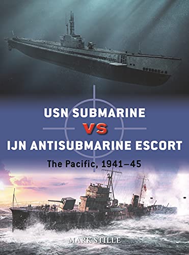 USN Submarine vs IJN Antisubmarine Escort: The Pacific, 1941–45 (Duel) von Osprey Publishing