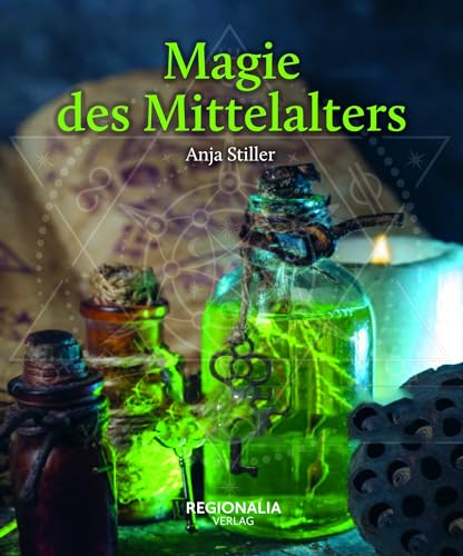 Magie des Mittelalters von Regionalia Verlag