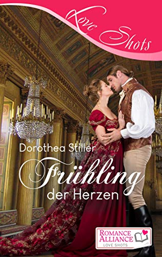 Frühling der Herzen (Romance Alliance Love Shots)