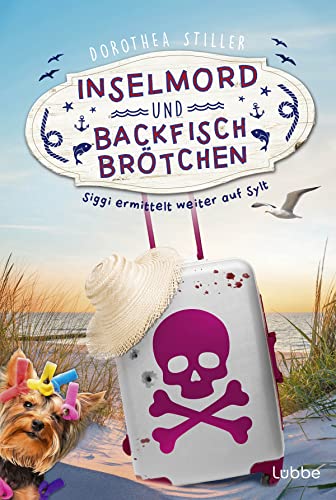 Inselmord & Backfischbrötchen: Siggi ermittelt weiter auf Sylt (Siggi goes Sylt, Band 2)