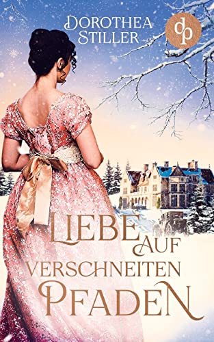 Liebe auf verschneiten Pfaden von dp Verlag