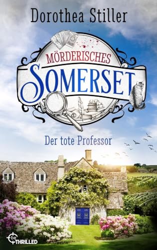Mörderisches Somerset - Der tote Professor (Somerset-Cosy-Krimi) von Lübbe