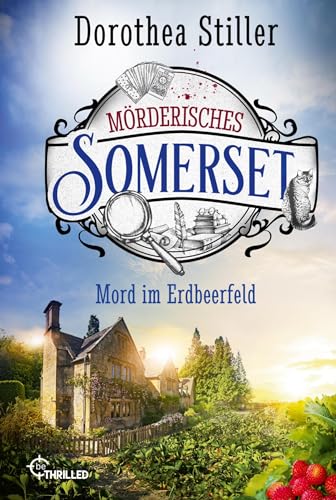 Mörderisches Somerset - Mord im Erdbeerfeld (Somerset-Cosy-Krimi)