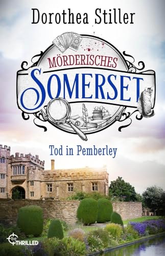 Mörderisches Somerset - Tod in Pemberley (Somerset-Cosy-Krimi) von Lübbe