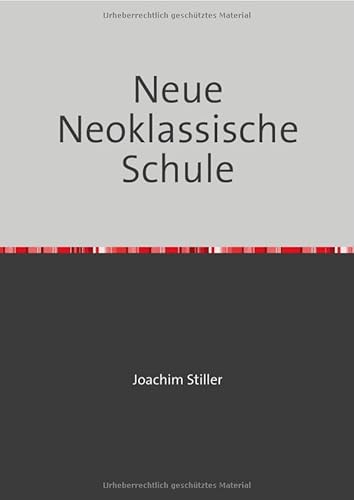 Neue Neoklassische Schule: DE von epubli