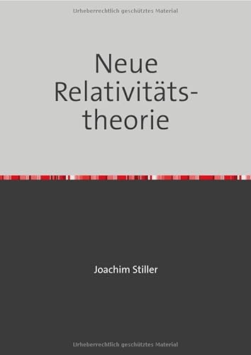 Neue Relativitätstheorie: DE Neue Relativitätstheorie: DE von epubli