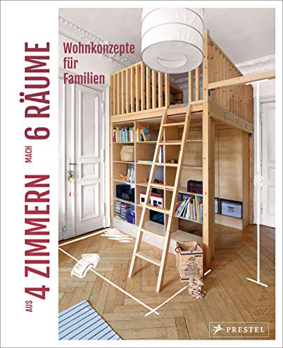 Aus 4 Zimmern mach 6 Räume: Wohnkonzepte für Familien von Prestel