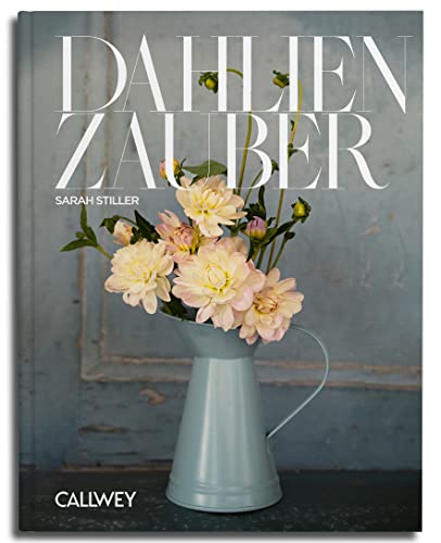 Dahlienzauber von Callwey