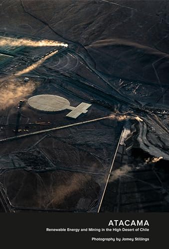 ATACAMA: Renewable Energy and Mining in the High Desert of Chile