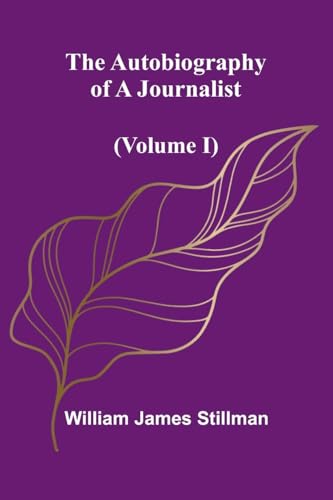The Autobiography Of A Journalist (Volume I) von Alpha Editions