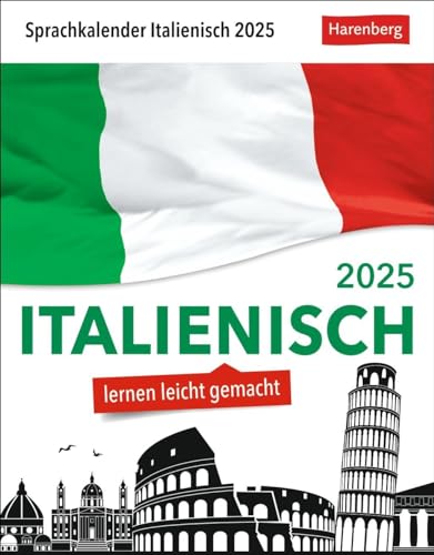 Italienisch Sprachkalender 2025 - Italienisch lernen leicht gemacht - Tagesabreißkalender: In nur 10 Minuten täglich Grundkenntnisse verbessern mit ... Sprachlektionen (Sprachkalender Harenberg)