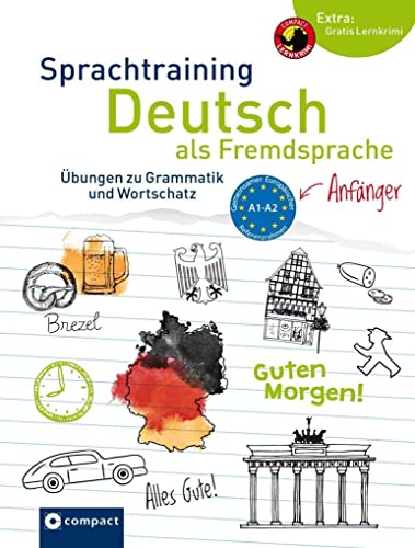 Sprachtraining Deutsch als Fremdsprache: Übungen zu Grammatik und Wortschatz A1-A2