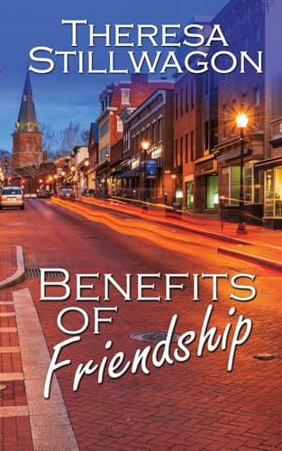 Benefits of Friendship (Just Like Sisters, Band 1) von The Wild Rose Press