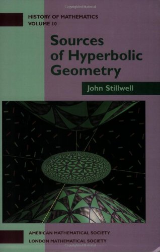 Sources of Hyperbolic Geometry (History of Mathematics, 10, Band 10) von American Mathematical Society