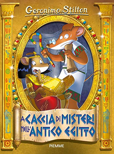 A caccia di misteri nell'antico Egitto (Geronimo Stilton in vacanza nel tempo, Band 84)