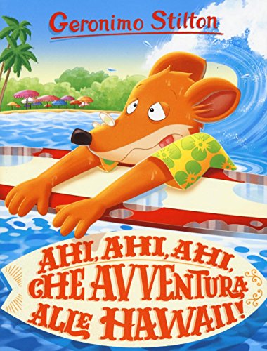 Ahi, ahi, ahi, che avventura alle Hawaii! (Storie da ridere) von Piemme