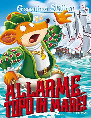 Allarme... topo in mare! (Storie da ridere) von Piemme