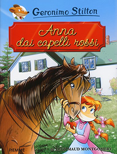 Anna dai capelli rossi di Lucy Maud Montgomery (Grandi classici) von Piemme