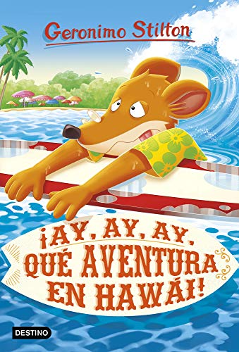 ¡Ay, ay, ay, qué aventura en Hawái! (Geronimo Stilton, Band 80)