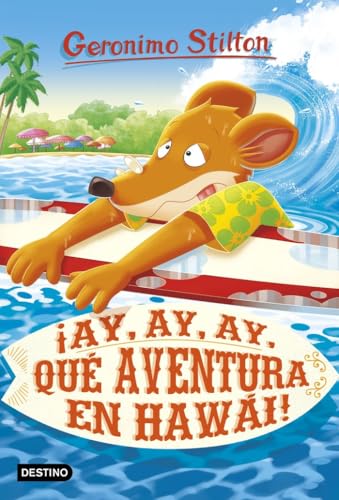 ¡Ay, ay, ay, qué aventura en Hawái!: Geronimo Stilton 80