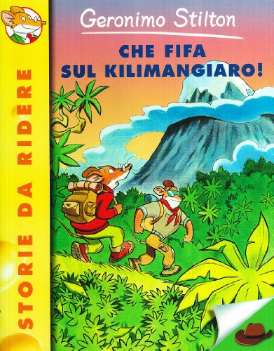 Che fifa sul Kilimangiaro! (Storie da ridere) von Piemme