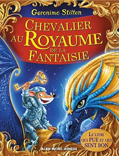 Chevalier au Royaume de la Fantaisie: Le Royaume de la Fantaisie - tome 2 von ALBIN MICHEL