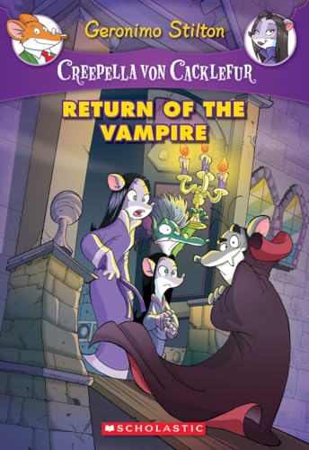 Creepella von Cacklefur #4: Return of the Vampire: A Geronimo Stilton Adventure Creepella von Cacklefur #4: Return of the Vampire: A Geronimo Stilton Adventure