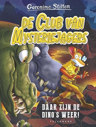Daar zijn de dino's weer! (Geronimo Stilton) von Pelckmans Uitgevers
