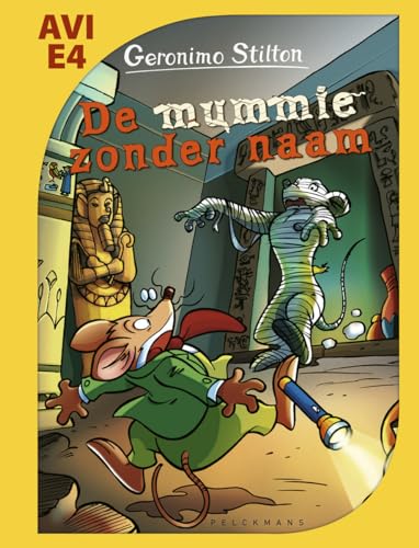 De mummie zonder naam (Geronimo Stilton-reeks) von De Wakkere Muis