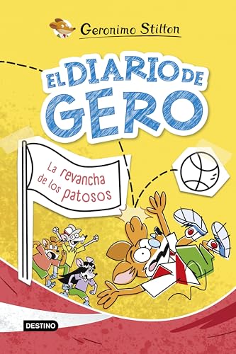 El diario de Gero 2. La revancha de los patosos (Geronimo Stilton, Band 2) von Destino Infantil & Juvenil