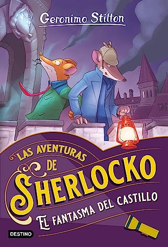 El fantasma del castillo: Las aventuras de Sherlocko 5 (Geronimo Stilton, Band 5) von Destino Infantil & Juvenil