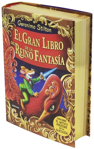 El gran libro del Reino de la Fantasía. ¡Descubre el mítico perfume de la fantasía! (Geronimo Stilton)