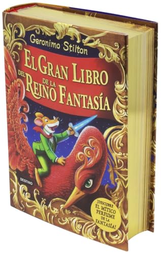 El gran libro del Reino de la Fantasía. ¡Descubre el mítico perfume de la fantasía! (Geronimo Stilton)