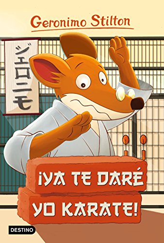 Geronimo Stilton 37. ¡Ya te daré yo karate!