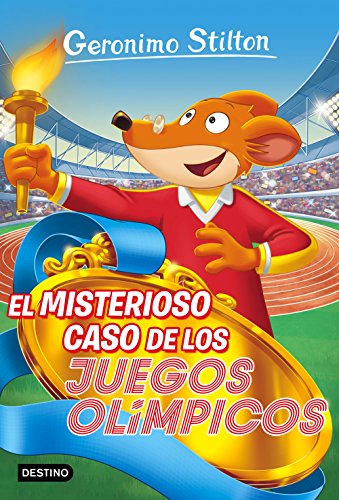 Geronimo Stilton 47. El misterioso caso de los Juegos Olímpicos