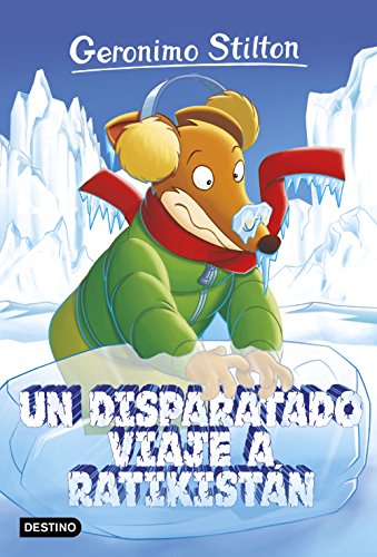 Geronimo Stilton 5. Un disparatado viaje a Ratikistán Geronimo Stilton 5. Un disparatado viaje a Ratikistán