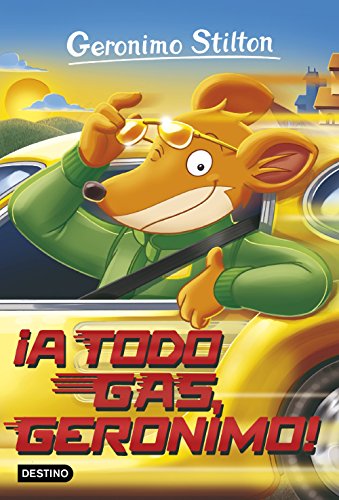 Geronimo Stilton 59. ¡A todo gas, Geronimo! Geronimo Stilton 59. ¡A todo gas, Geronimo!