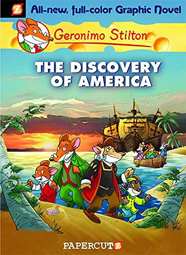 Geronimo Stilton Graphic Novels #1: The Discovery of America Geronimo Stilton Graphic Novels #1: The Discovery of America