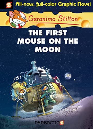Geronimo Stilton Graphic Novels #14: The First Mouse on the Moon