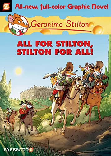 Geronimo Stilton Graphic Novels #15: All for Stilton, Stilton for All! Geronimo Stilton Graphic Novels #15: All for Stilton, Stilton for All!