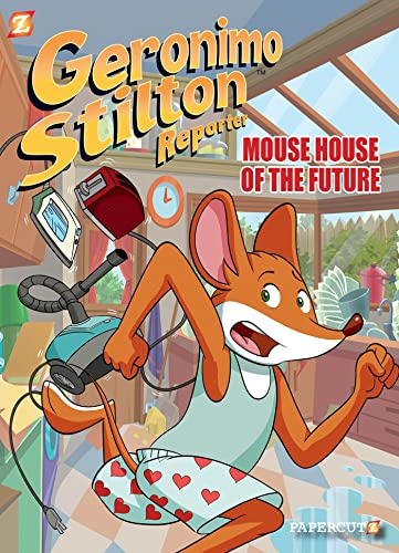 Geronimo Stilton Reporter #12: Mouse House of the Future (Geronimo Stilton Reporter Graphic Novels)