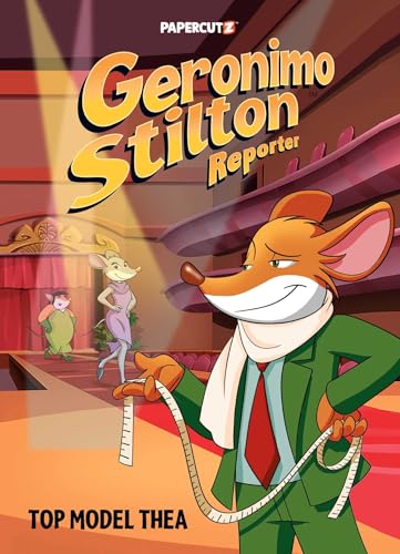 Geronimo Stilton Reporter Vol. 17: Top Model Thea (Geronimo Stilton Reporter Graphic Novels) von Papercutz