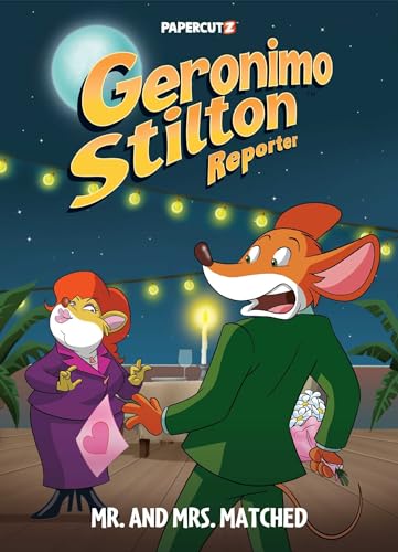 Geronimo Stilton Reporter Vol.16: Mr. and Mrs. Matched (Volume 16) (Geronimo Stilton Reporter Graphic Novels, Band 16)