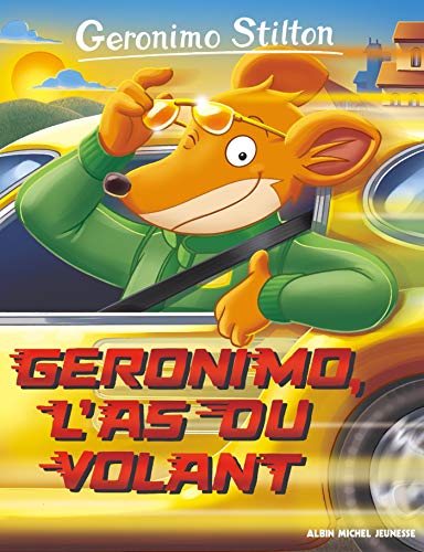 Geronimo Stilton T69 Geronimo, l'as du volant (Ed.2017) von ALBIN MICHEL