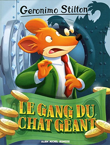 Geronimo Stilton T77 Le Gang du chat géant Geronimo Stilton T77 Le Gang du chat géant von ALBIN MICHEL