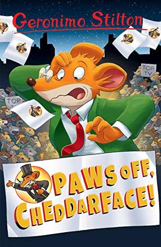 Geronimo Stilton: Paws Off, Cheddarface! (Geronimo Stilton - Series 1)