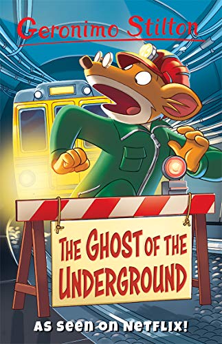 Geronimo Stilton: The Ghost of the Underground (Geronimo Stilton - Series 3)
