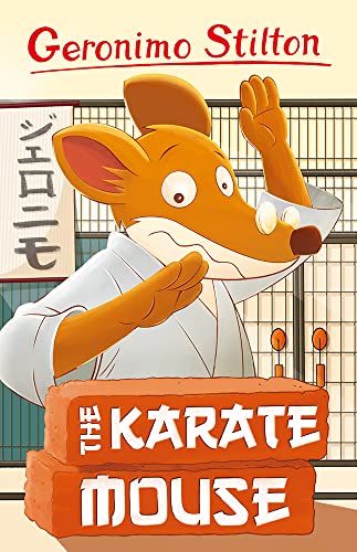 Geronimo Stilton: The Karate Mouse (Geronimo Stilton - Series 5, Band 7)