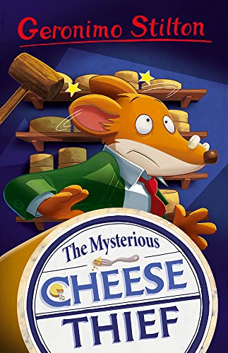 Geronimo Stilton: The Mysterious Cheese Thief (Geronimo Stilton - Series 5, Band 3)