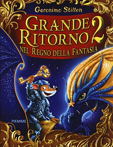Grande ritorno nel Regno della Fantasia 2: Grande ritorno 2 - Nel regno della fantasia (Grandi libri) von Piemme